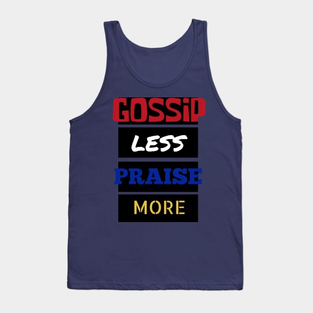 Gossip Less, Praise More Tank Top by FaithLife